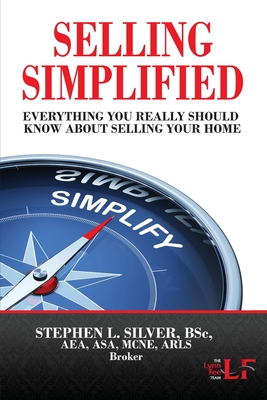 Selling Simplified: A Sellers' Guide to Selling - Silver, Stephen