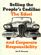 Selling the Peoples Cadillac: The Edsel and Corporate Responsibility