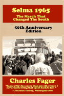 Selma 1965: The March That Changed the South: 50th Anniversary Edition