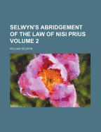 Selwyn's Abridgement of the Law of Nisi Prius Volume 2