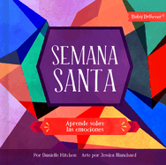 Semana Santa: Aprende Sobre Las Emociones