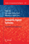 Semantic Agent Systems: Foundations and Applications