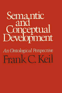 Semantic and Conceptual Development: An Ontological Perspective - Keil, Frank C