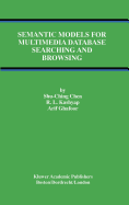 Semantic Models for Multimedia Database Searching and Browsing