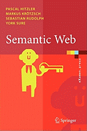 Semantic Web: Grundlagen - Hitzler, Pascal, and Krtzsch, Markus, and Rudolph, Sebastian