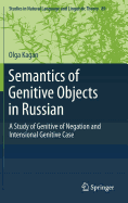 Semantics of Genitive Objects in Russian: A Study of Genitive of Negation and Intensional Genitive Case