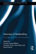 Semantics of Statebuilding: Language, Meanings and Sovereignty