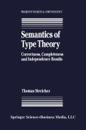 Semantics of Type Theory: Correctness, Completeness and Independence Results