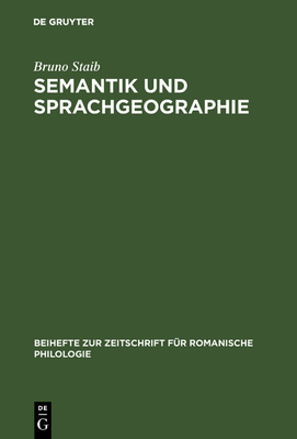 Semantik Und Sprachgeographie - Staib, Bruno