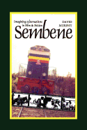 Sembene: Imagining Alternatives in Film and Fiction