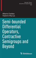 Semi-Bounded Differential Operators, Contractive Semigroups and Beyond - Cialdea, Alberto, and Maz'ya, Vladimir