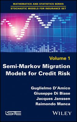 Semi-Markov Migration Models for Credit Risk - D'Amico, Guglielmo, and Di Biase, Giuseppe, and Janssen, Jacques