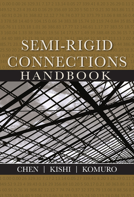 Semi-Rigid Connections Handbook - Chen, Wai-Fah (Editor)