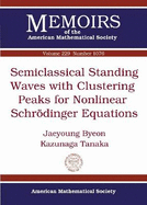 Semiclassical Standing Waves with Clustering Peaks for Nonlinear Schrdinger Equations