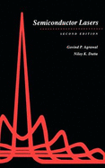 Semiconductor Lasers - Agrawal, Govind P, and Dutta, Niloy K