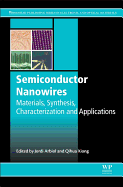 Semiconductor Nanowires: Materials, Synthesis, Characterization and Applications