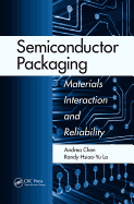 Semiconductor Packaging: Materials Interaction and Reliability