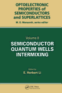 Semiconductor Quantum Well Intermixing: Material Properties and Optoelectronic Applications