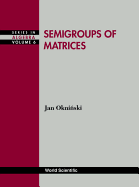 Semigroups of Matrices (V6)