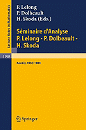 Seminaire D'Analyse P. Lelong - P. Dolbeault - H. Skoda: Annees 1983/1984 - Lelong, Pierre (Editor), and Dolbeault, Pierre (Editor), and Skoda, Henri (Editor)