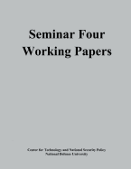 Seminar Four Working Papers - National Security Policy, Center For Tec