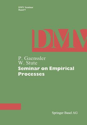 Seminar on Empirical Processes - Gaenssler, P, and Stute