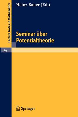 Seminar Uber Potentialtheorie - Bauer, Heinz (Editor)