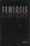 Semiosis in the Postmodern Age