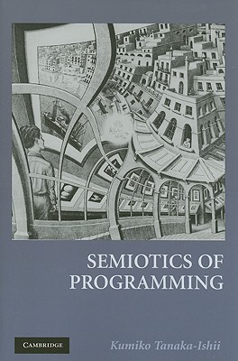 Semiotics of Programming - Tanaka-Ishii, Kumiko