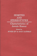 Semites and Stereotypes: Characteristics of Jewish Humor