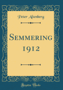Semmering 1912 (Classic Reprint)