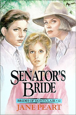 Senator's Bride: 12 - Peart, Jane, Ms.