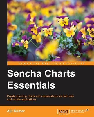 Sencha Charts Essentials - Kumar, Ajit