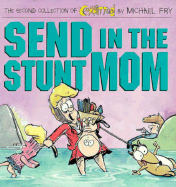 Send in the Stunt Mom: The Second Collection of Committed