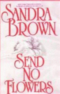 Send No Flowers - Brown, Sandra