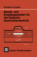 Sende- Und Empfangsdioden Fur Die Optische Nachrichtentechnik - Harth, Wolfgang, and Grothe, Helmut, Dr.