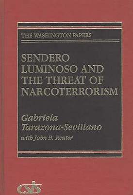 Sendero Luminoso and the Threat of Narcoterrorism - Tarazona-Sevillano, Gabriela