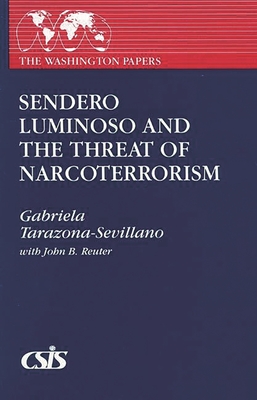 Sendero Luminoso and the Threat of Narcoterrorism - Tarazona-Sevillano, Gabriela