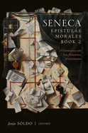 Seneca, Epistulae Morales Book 2: A Commentary with Text, Translation, and Introduction