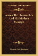 Seneca The Philosopher And His Modern Message