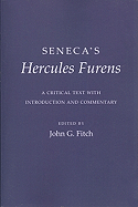 Seneca's "hercules Furens": A Critical Text with Introduction and Commentary