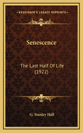 Senescence: The Last Half of Life (1922)