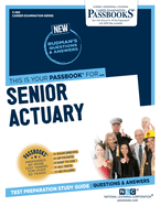 Senior Actuary (C-993): Passbooks Study Guide Volume 993