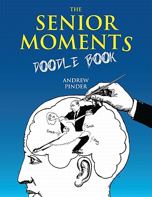 Senior Moments Doodle Book - Pinder, Andrew