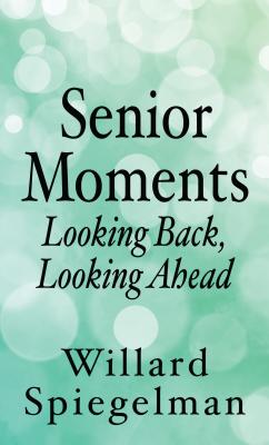 Senior Moments - Spiegelman, Willard