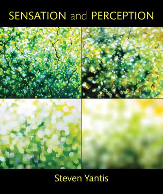 Sensation and Perception - Yantis, Steven