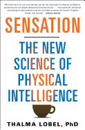 Sensation: The New Science of Physical Intelligence