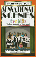 Sensational Scenes for Kids: The Scene Study-Guide for Young Actors!