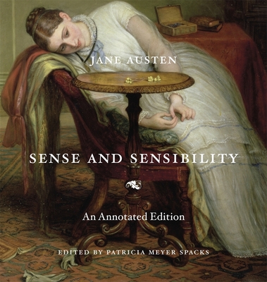 Sense and Sensibility: An Annotated Edition - Austen, Jane, and Spacks, Patricia Meyer (Editor)