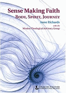 Sense Making Faith: Body, Spirit, Journey